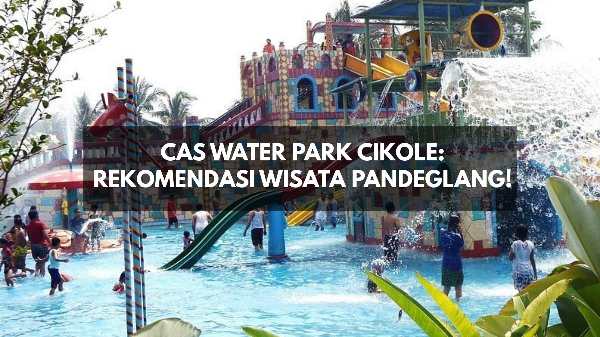 cas-water-park-cikole
